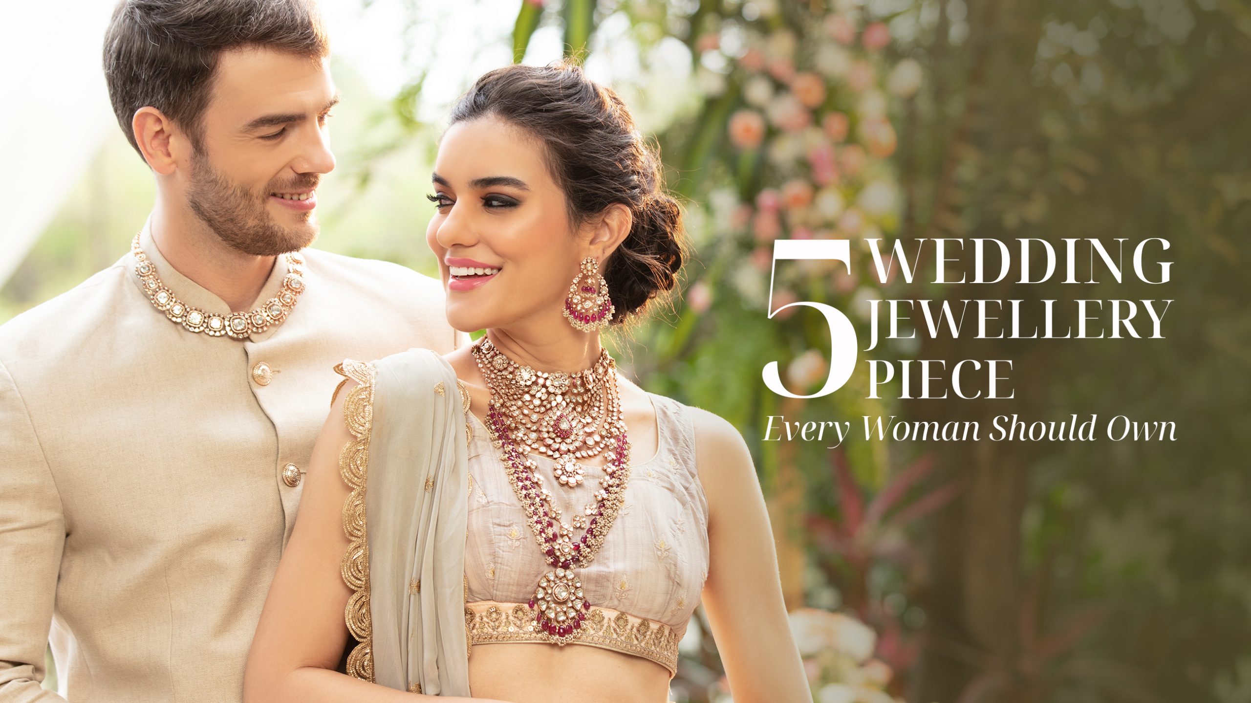 5 Wedding Jewellery Piece Every Woman Should Own