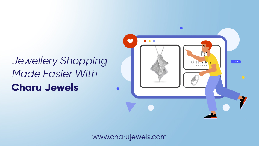 Jewellery Shopping Made Easier With charu Jewels