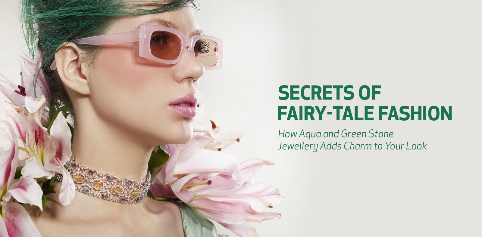 Secrets of Fairy-tale Fashion: How Aqua and Green Stone Jewellery Adds Charm to Your Look
