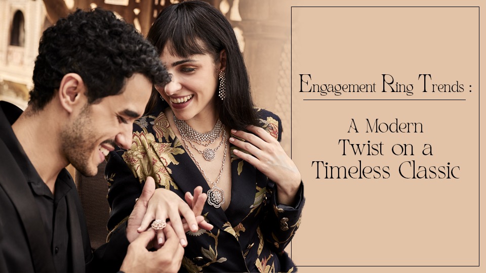Engagement Ring Trends: A Modern Twist on a Timeless Classic