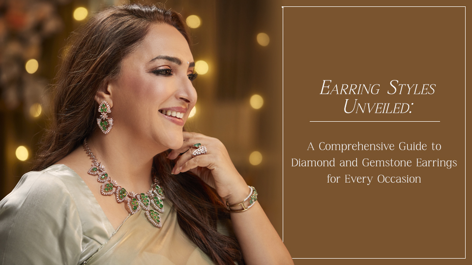 Earring Styles Unveiled: A Comprehensive Guide to Diamond and Gemstone Earrings for Every Occasion