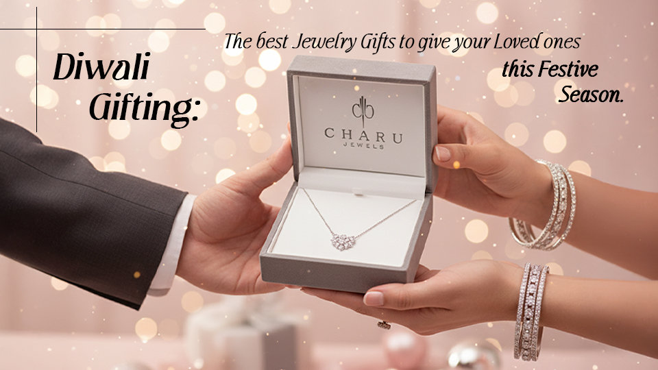 Diwali Gifting: The Best Jewelry Gifts to Give Your Loved Ones This Festive Season