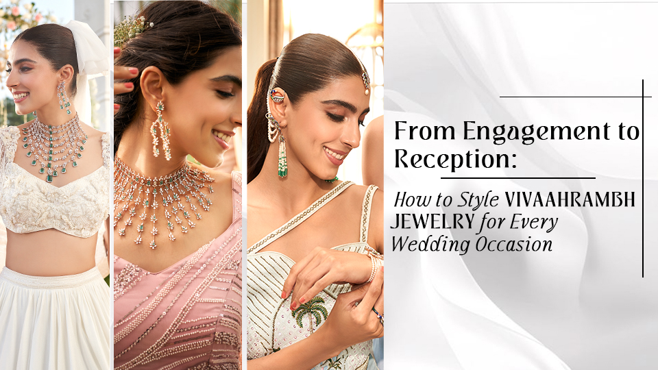 From Engagement to Reception: How to Style Vivaahrambh Jewelry for Every Wedding Occasion