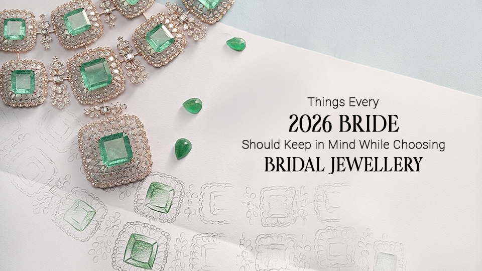 Things Every 2026 Bride Should Keep in Mind While Choosing Bridal Jewellery