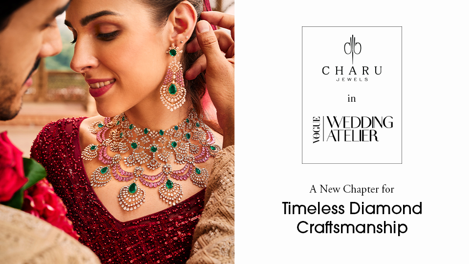 Charu Jewels in Vogue: A New Chapter for Timeless Diamond Craftsmanship